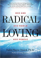 book cover: Radical Loving: One God, One World, One People by Wayne Dosick.
